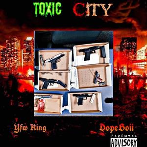 Toxic City (feat. DOPEBOII)