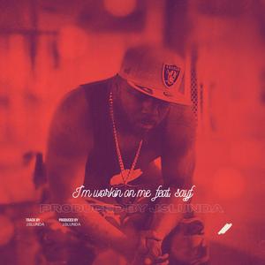 I'm Workin' on me (feat. sayf)