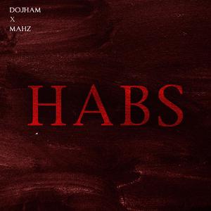 HABS (feat. MAHZ)