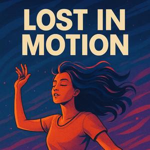 Lost In Motion