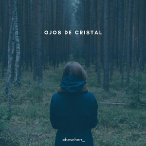 Ojos de Cristal