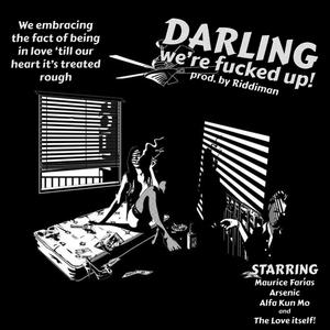 Darling, we're ****ed up