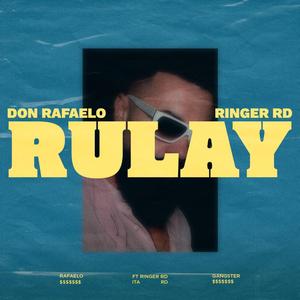 RULAY (feat. Ringer RD & Gangster)