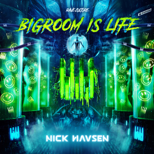 Bigroom Is Life (Extended Mix)