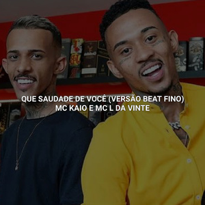 Que Saudade de Você (Versão Beat Fino - Capixaba)