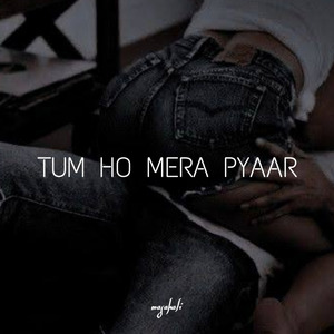 Tum ho mera pyaar