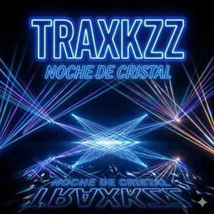 traxkzz noche de cristal