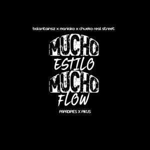 Mucho Estilo Mucho Flow