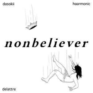 nonbeliever (feat. DeLattre)