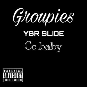 Groupies (feat. Cc Baby)
