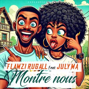 Montre nous (feat. Julyma)