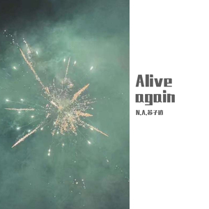 Alive again（Prod.by JACKWAVY)