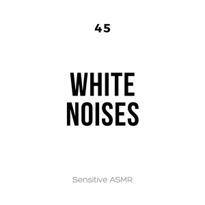 45 White Noises, Pt. 33