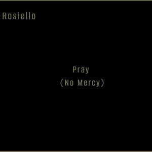 Pray (no Mercy)