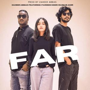 Far (feat. Farzeen Noor & Rassab Amir)