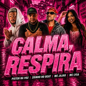 Calma, Respira