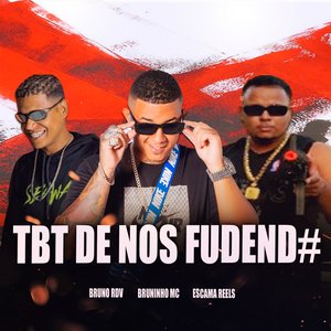 Tbt de Nos Fudendo