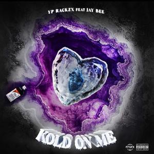 Kold On Me (feat. DarealJayBee)