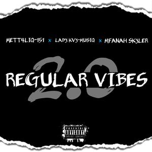 REGULAR VIBES 2.0