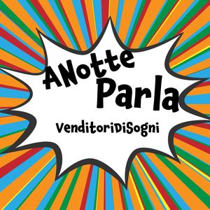 A Notte Parla (Radio Edit)