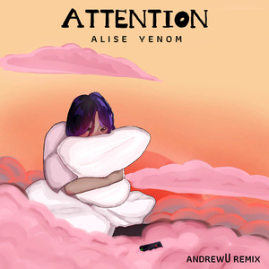 Attention (andrewU Remix)