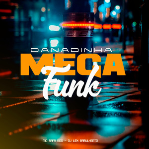 DANADINHA - Mega Funk