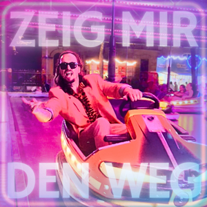 Zeig mir den Weg