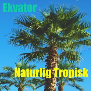 Naturlig Tropisk
