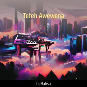 Teteh Awewena (Remastered 2024)