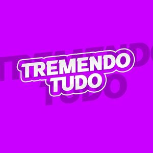 Tremendo Tudo