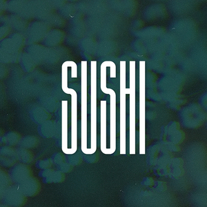 Sushi (Super Slowed)