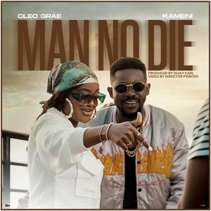 Man No Die (feat. Kameni)