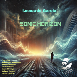 Sonic Horizon (feat. Manuel Pelayo, Juan Pablo Dominguez, Jaime Rodriguez, Maiquel Romero, Eduardo Padua & Daniel Pereira)