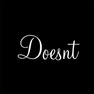 Doesnt (Instrumental)