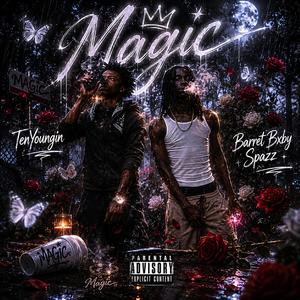 Magic (feat. Barret Bxby Spazz)