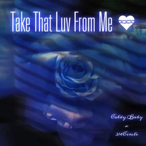 Take That Luv From Me (Prod. by War)