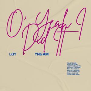 O'yeah I did it (feat. LGY)
