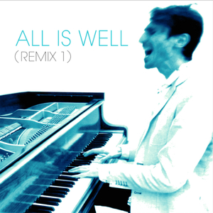 All Is Well (Remix 1)