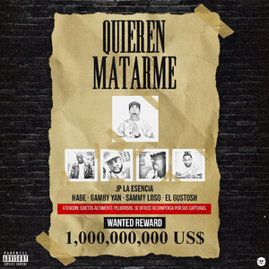 Quieren Matarme (feat. Habe, Gamby Yan, Sammy Loso & El Gustosh)