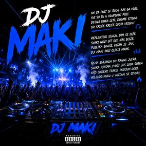 Hej, Hej, DJ Maki