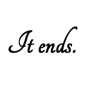 It ends.