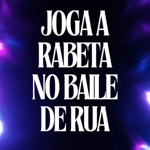 Joga a Rabeta no Baile de Rua