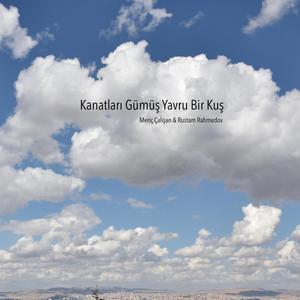 Kanatları Gümüş Yavru Bir Kuş (feat. Rustam Rahmedov)
