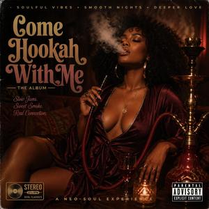 Come Hookah With Me.