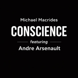Conscience (feat. Andre Arsenault)