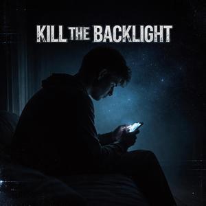Kill The Backlight