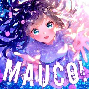 MAUCO! (Sped up)