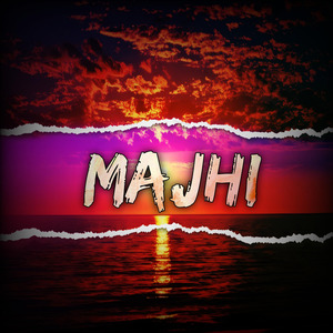 MAJHI (SLOW & REVERB)