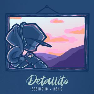 Detallito (feat. Nehiz)