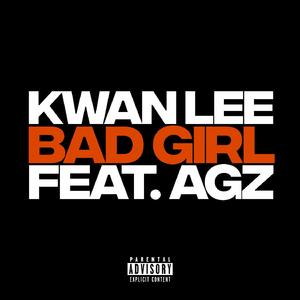 Bad Girl (feat. AGZ)